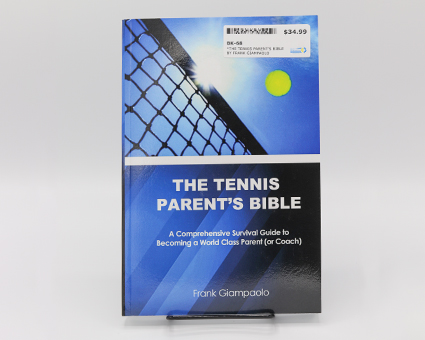 *The Tennis Parent's Bible by Frank Giampaolo