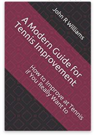 *A Modern Guide For Tennis Improvement